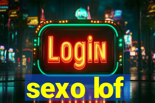 sexo lof